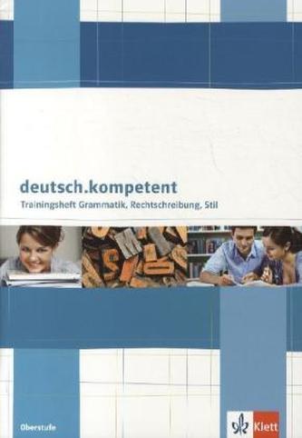 Trainingsheft Grammatik, Rechtschreibung, Stil