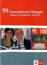 99 grammatische Übungen - Spanisch für Spätbeginner, Niveau A2