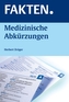 FAKTEN. Medizinische Abkürzungen