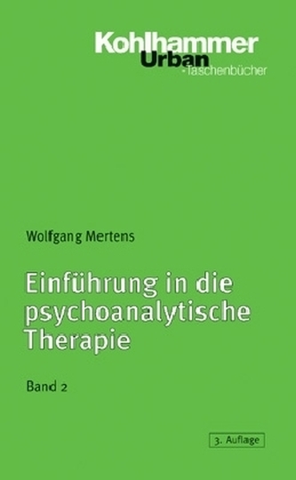 Einführung in die psychoanalytische Therapie. Tl.2