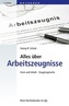 Alles über Arbeitszeugnisse