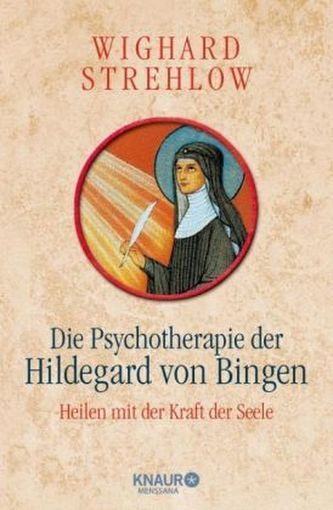Die Psychotherapie der Hildegard von Bingen