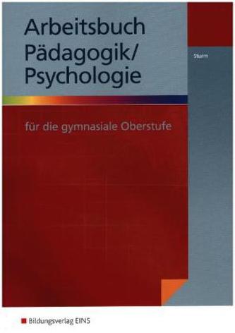 Arbeitsbuch Pädagogik / Psychologie für die gymnasiale Oberstufe