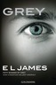 Grey - Fifty Shades of Grey von Christian selbst erzählt