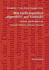 Wie heißt eigentlich 'eigentlich' auf Türkisch? Partikeln und Modalwörter