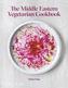The Middle Eastern Vegetarian Cookbook