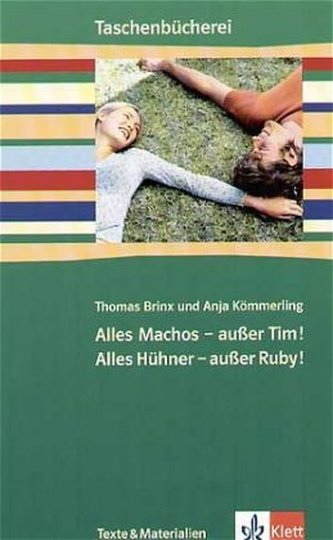 Alles Machos - außer Tim!. Alles Hühner - außer Ruby!
