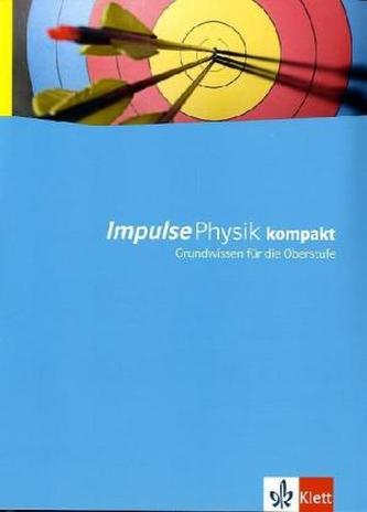 Impulse Physik kompakt, Grundwissen für die Oberstufe