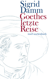 Goethes letzte Reise