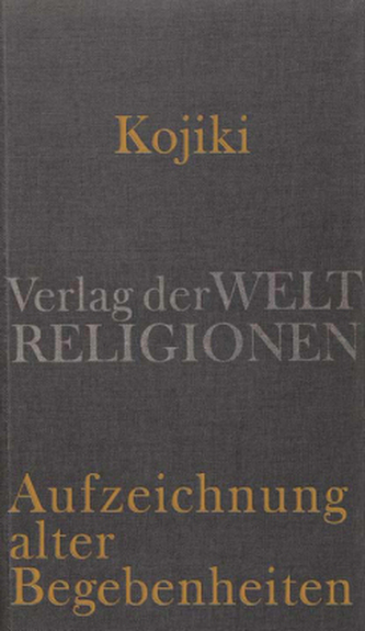 Kojiki - Aufzeichnung alter Begebenheiten