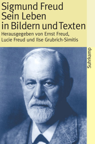 Sigmund Freud, Sein Leben in Bildern und Texten