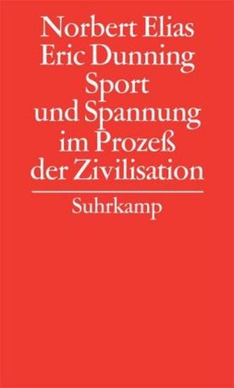 Sport und Spannung im Prozeß der Zivilisation