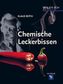 Chemische Leckerbissen