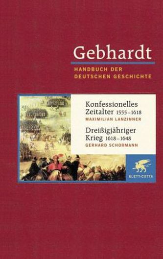 Konfessionelles Zeitalter 1555-1618. Dreißigjähriger Krieg 1618-1648