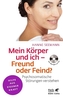 Mein Körper und ich - Freund oder Feind? m. Audio-CD