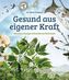 Gesund aus eigener Kraft