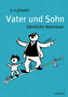 Vater und Sohn - Sämtliche Abenteuer