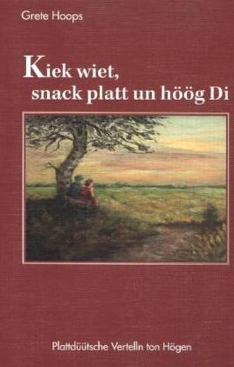 Kiek wiet, snack platt un höög Di