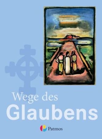 7./8. Schuljahr - Wege des Glaubens, Schülerbuch