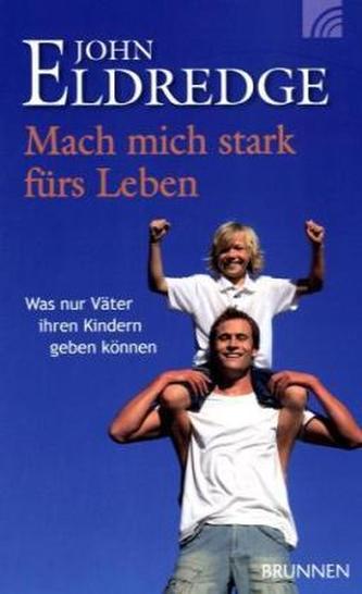 Mach mich stark fürs Leben