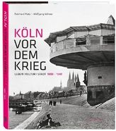 Köln vor dem Krieg