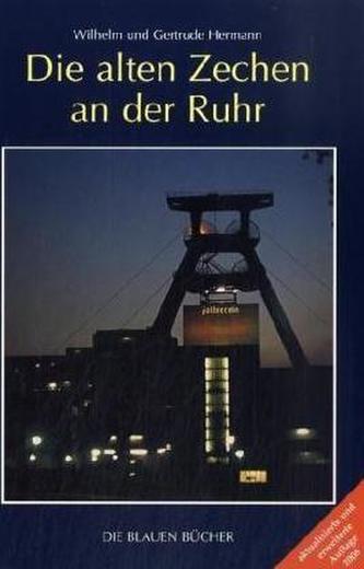 Die alten Zechen an der Ruhr