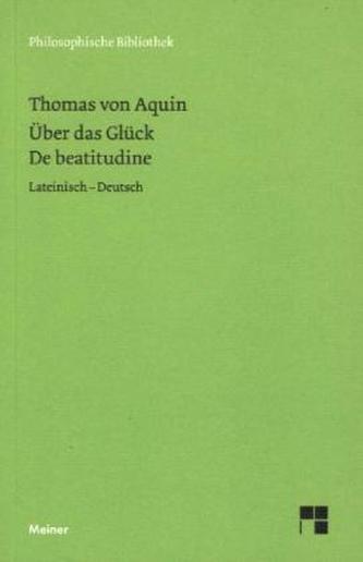 Über das Glück. De beatitudine