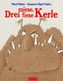 Drei miese, fiese Kerle