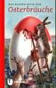 Das kleine Buch der Osterbräuche