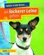 Jeder Hund kann ... an lockerer Leine gehen