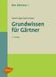 Grundwissen für Gärtner