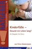 Kinderfüße - Gesund ein Leben lang?