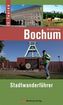 Bochum - Stadtwanderführer