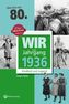 Wir vom Jahrgang 1936