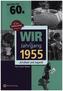Wir vom Jahrgang 1955 - Kindheit und Jugend