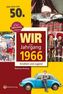 Wir vom Jahrgang 1966