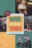Wir vom Jahrgang 1980 - Kindheit und Jugend