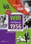 Wir vom Jahrgang 1956 - Aufgewachsen in der DDR
