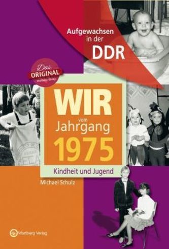 Wir vom Jahrgang 1975 - Aufgewachsen in der DDR