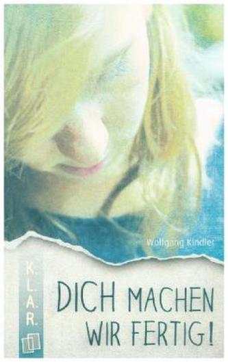 'Dich machen wir fertig!'