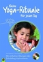 Kleine Yoga-Rituale für jeden Tag, m. DVD-ROM