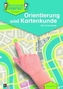 Orientierung und Kartenkunde