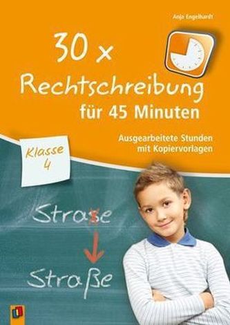 30 x Rechtschreibung für 45 Minuten - Klasse 4