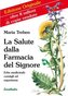 La Salute dalla Farmacia del Signore. Gesundheit aus der Apotheke Gottes, italienische Ausgabe