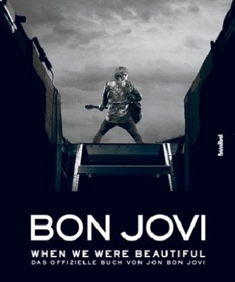 Bon Jovi - When we were Beautiful
