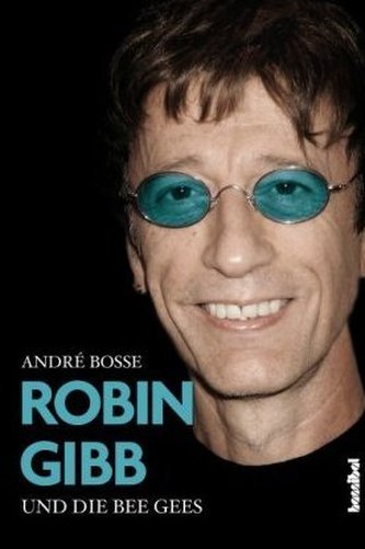 Robin Gibb und die Bee Gees