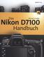 Das Nikon D7100 Handbuch