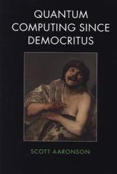 Quantum Computing since Democritus