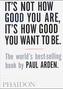 It's Not How Good You Are, It's How Good You Want to be