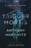 Trigger Mortis. James Bond: Trigger Mortis - Der Finger Gottes, englische Ausgabe